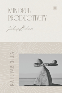 Mindful Productivity