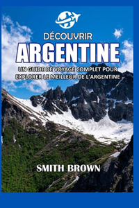 Découvrir Argentine
