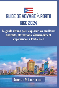 Guide de Voyage À Porto Rico 2024