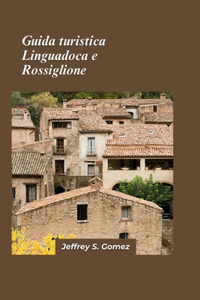 Guida turistica Linguadoca e Rossiglione 2024