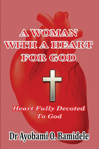 A Woman with a Heart for God