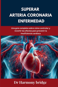Superar arteria coronaria Enfermedad