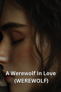 A Werewolf In Love (WEREWOLF)
