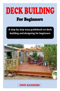 Deck Building for Beginners