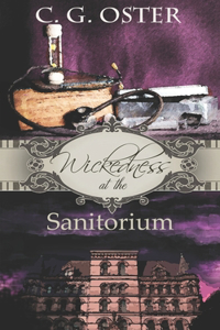 Wickedness at the Sanitorium