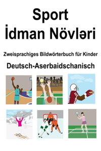 Deutsch-Aserbaidschanisch Sport / İdman Növləri Zweisprachiges Bildwörterbuch für Kinder