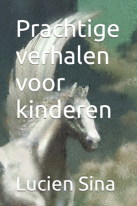 Prachtige verhalen voor kinderen