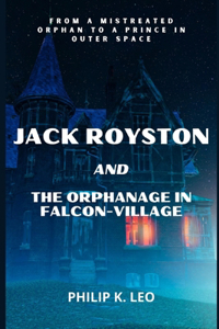 Jack Royston and The Orphanage in Falcon-Village