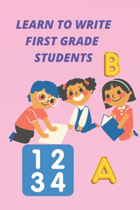 Learn to Write First Grade Students