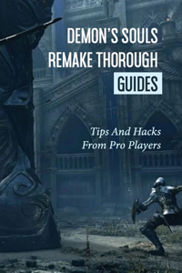 Demon's Souls Remake Thorough Guides