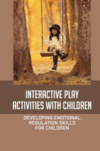 Interactive Play Activities With Children