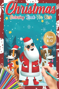 Christmas Coloring Book for Kids Ages 8-12
