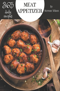 365 Daily Meat Appetizer Recipes