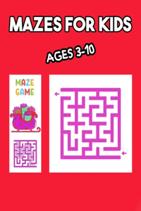 Mazes for Kids Ages 3-10