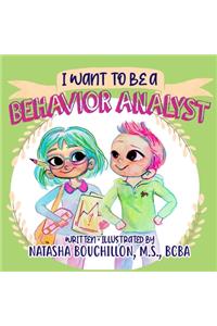 I Want to Be a Behavior Analyst