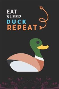 Eat Sleep Duck Repeat