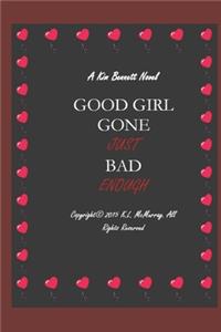 Good Girl Gone Just Bad Enough