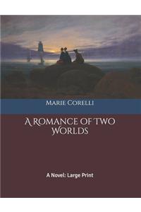 A Romance of Two Worlds