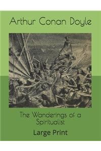 The Wanderings of a Spiritualist
