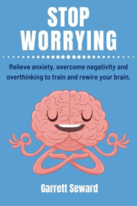 Stop Worrying