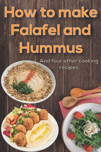 How to make Falafel and Hummus