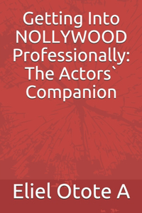 Getting Into NOLLYWOOD Professionally