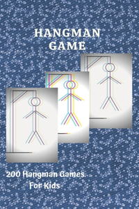 Hangman Game: 200 Hangman Games For Kids Activity Book - Puzzle Game Book for Kids - Hangman Puzzles For Smart - Gamepad - Word Games for Kids.