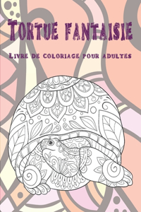 Tortue fantaisie - Livre de coloriage pour adultes