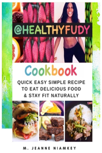 Healthyfudy Cookbook