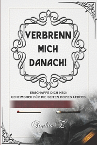 Verbrenn mich danach