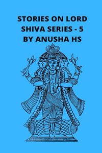 Stories on lord Shiva series - 5