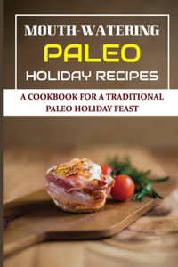 Mouth-Watering Paleo Holiday Recipes