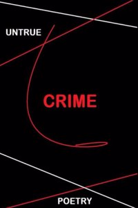 Untrue Crime Poetry