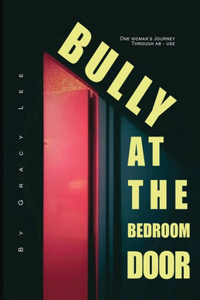 Bully at the bedroom door