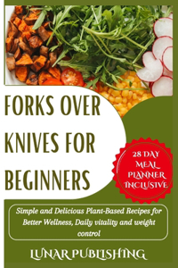 Forks Over Knives for Beginners