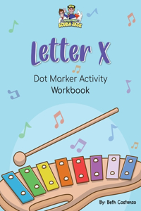 Letter X - Dot Marker Activity Workbook