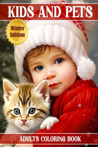 Kids and Pets - Coloring Book For Adults - Winter Edition