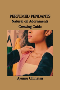 Perfumed Pendants