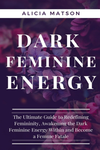 Dark Feminine Energy