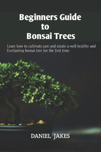 Beginners Guide to Bonsai Trees