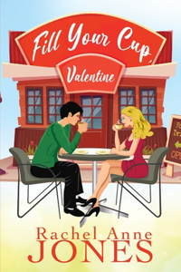 Fill Your Cup, Valentine