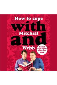 How to Cope with Mitchell and Webb Lib/E