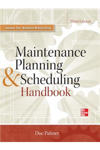 Maintenance Planning and Scheduling Handbook 3/E