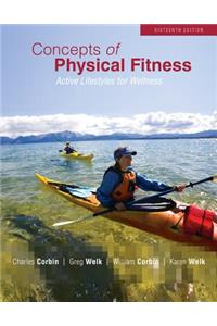 Concepts of Physical Fitness: Active Lifestyles for Wellness with Connect Plus Access Card