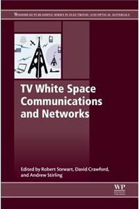 TV White Space Communications and Networks