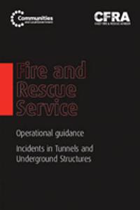 Fire and Rescue Service operational guidance - incidents in tunnels and underground structures