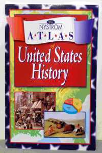 The The Nystrom Atlas of United States History Single Copy 2007c Nystrom Atlas of United States History Single Copy 2007c