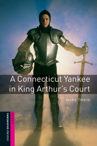 Oxford Bookworms Library: A Connecticut Yankee in King Arthur's Court