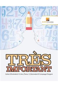 Très Important