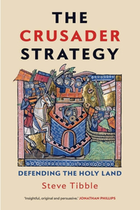 Crusader Strategy: Defending the Holy Land